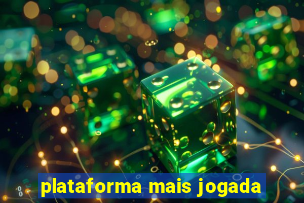 plataforma mais jogada